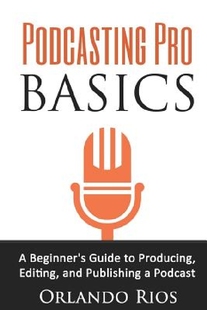 Pro Basics Podcasting Beginner ... 预订