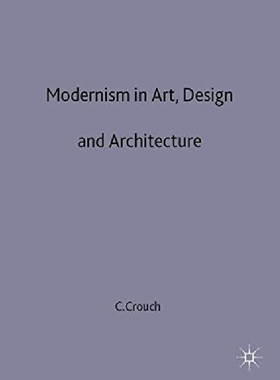 【预订】Modernism in Art, Design and Archite...