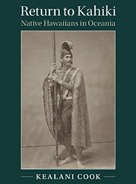 【预订】Return to Kahiki: Native Hawaiians i...