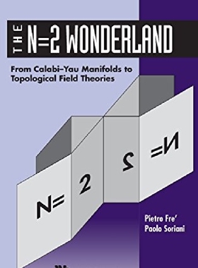 【预订】N=2 Wonderland, The: From Calabi-yau...