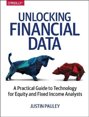 【预订】Unlocking Financial Data: A Practica...