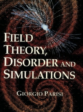 【预订】Field Theory, Disorder And Simulations 场论、无序与模拟 2021诺贝尔物理学奖得主作品 Giorgio Parisi 乔治·帕里西