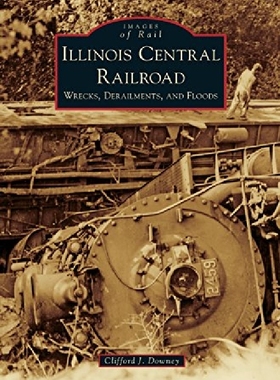 【预订】Illinois Central Railroad: Wrecks, D...