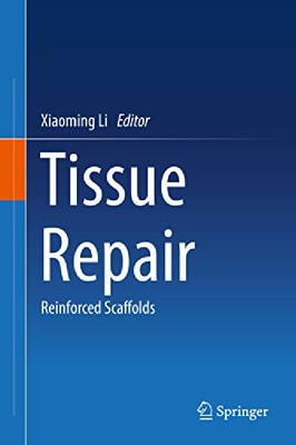 【预订】Tissue Repair: Reinforced Scaffolds ...