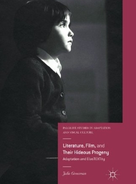 【预订】Literature, Film, and Their Hideous ...