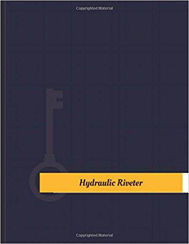 【预售】Hydraulic Riveter Work Log: Work Jou...