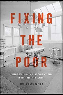【预售】Fixing the Poor: Eugenic Sterilizati...
