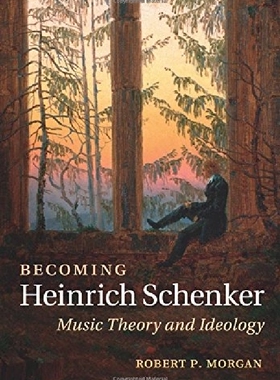 【预订】Becoming Heinrich Schenker