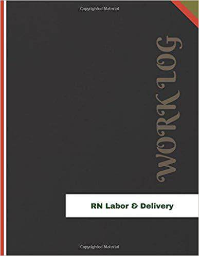 【预售】RN Labor & Delivery Work Log: Work J...