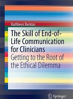 【预订】The Skill of End-Of-Life Communicati...