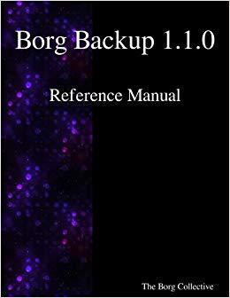 【预售】Borg Backup 1.1.0 Reference Manual
