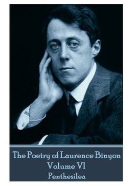 【预订】The Poetry of Laurence Binyon - Volu...