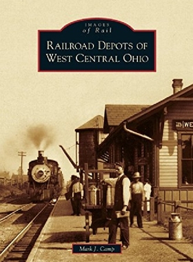 【预订】Railroad Depots of West Central Ohio...