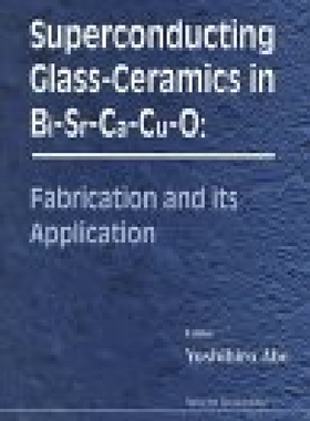 【预订】Superconducting Glass-Ceramics in Bi...