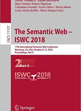【预售】The Semantic Web - Iswc 2018: 17th I...