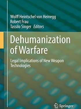 【预订】Dehumanization of Warfare: Legal Imp...