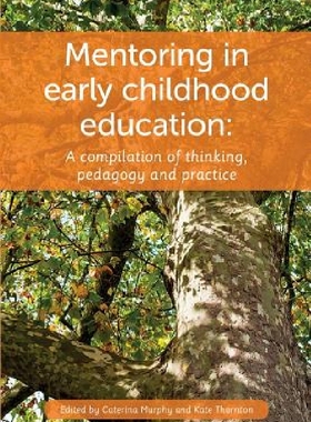 【预订】Mentoring in Early Childhood: A Comp...