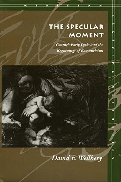 【预订】The Specular Moment: Goetheas Early ...