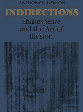 【预订】Indirections: Shakespeare and the Ar...
