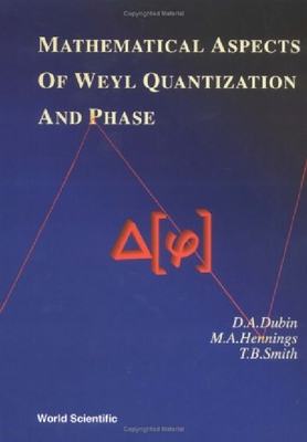【预订】Mathematical Aspects of Weyl Quantiz...