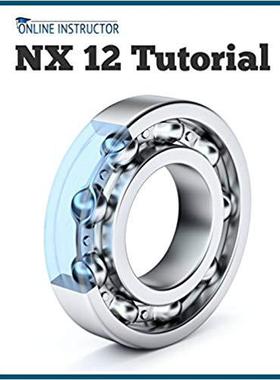 【预售】Nx 12 Tutorial: Sketching, Feature M...