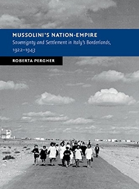 【预订】Mussolini's Nation-Empire: Sovereign...