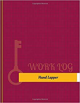 【预售】Hand Lapper Work Log: Work Journal, ...