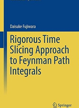 【预订】Rigorous Time Slicing Approach to Fe...