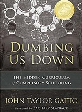 预订 【】Dumbing Us Down: The Hidden Curricul...
