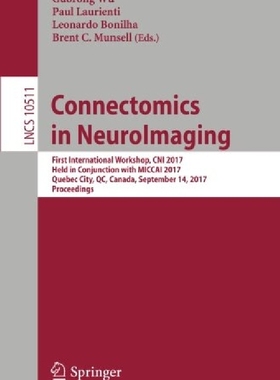 【预订】Connectomics in Neuroimaging: First ...