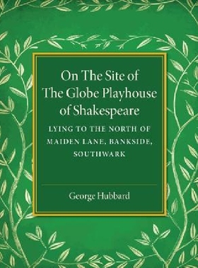 【预订】On the Site of the Globe Playhouse o...