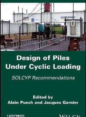 【预订】Design Of Piles Under Cyclic Loading...