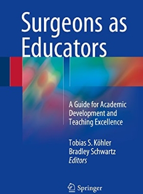 【预订】Surgeons as Educators: A Guide for A...