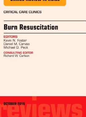 【预订】Burn Resuscitation, an Issue of Crit...