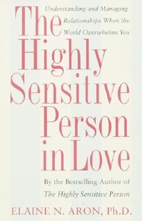【预订】The Highly Sensitive Person in Love:...