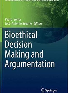【预售】Bioethical Decision Making and Argum...