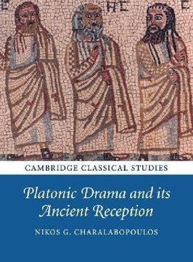 【预订】Platonic Drama and Its Ancient Recep...
