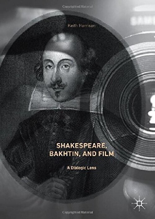 【预订】Shakespeare, Bakhtin, and Film: A Di...