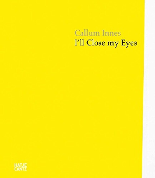 【预订】Callum Innes: I'll Close My Eyes