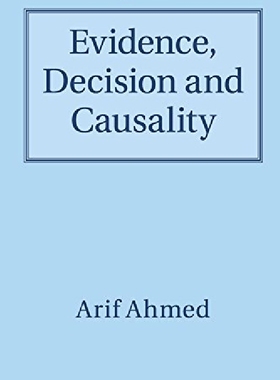 【预订】Evidence, Decision and Causality
