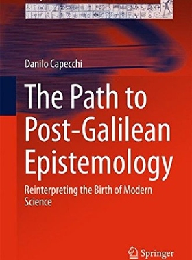 【预订】The Path to Post-Galilean Epistemolo...