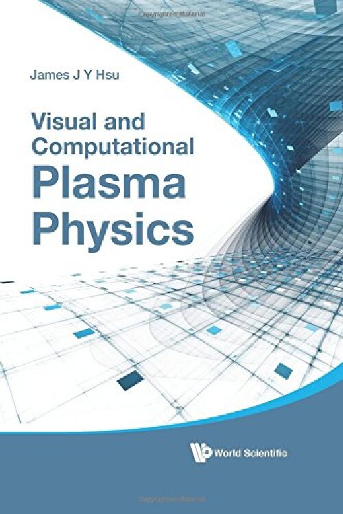 【预订】Visual and Computational Plasma Phys...