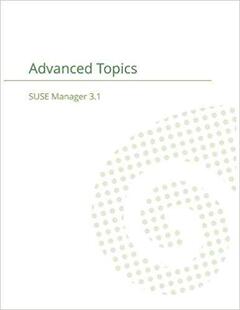 【预售】Suse Manager 3.1: Advanced Topics Gu...
