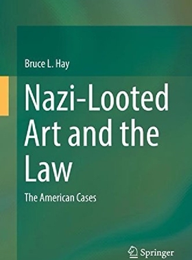 【预订】Nazi-Looted Art and the Law: The Ame...