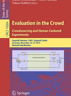 【预订】Evaluation in the Crowd. Crowdsourci...