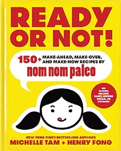 【预订】Ready or Not!: 150+ Make-Ahead, Make...美国亚马逊2017年度好书