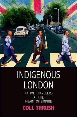 【预订】Indigenous London: Native Travelers ...
