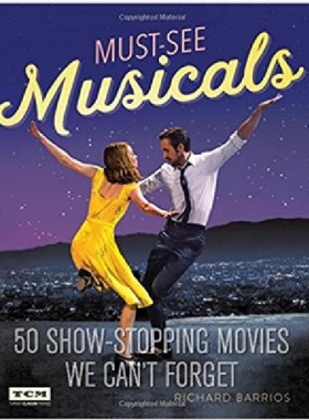 【预订】Must-See Musicals: 50 Show-Stopping ...