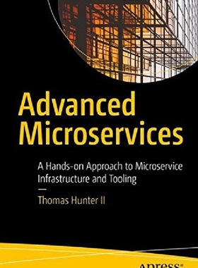 【预订】Advanced Microservices: A Hands-On A...