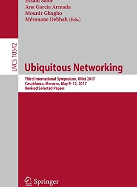 【预订】Ubiquitous Networking: Third Interna...